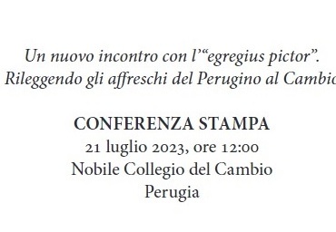 PRESS CONFERENCE: A new meeting with “the Egregius Pictor”. Rereading Perugino’s frescoes at the Cambio